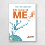 Ho scelto me